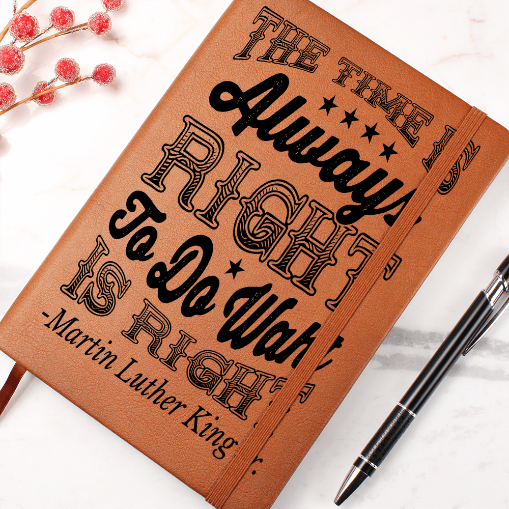 The Time Is Always Right - Graphic Journal