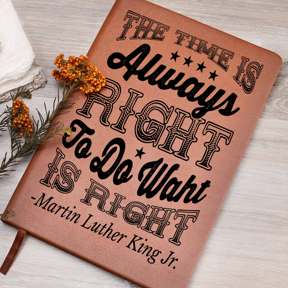 The Time Is Always Right - Graphic Journal