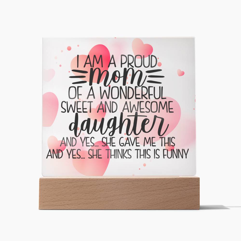I Am A Proud Mom - Square Acrylic Plaque