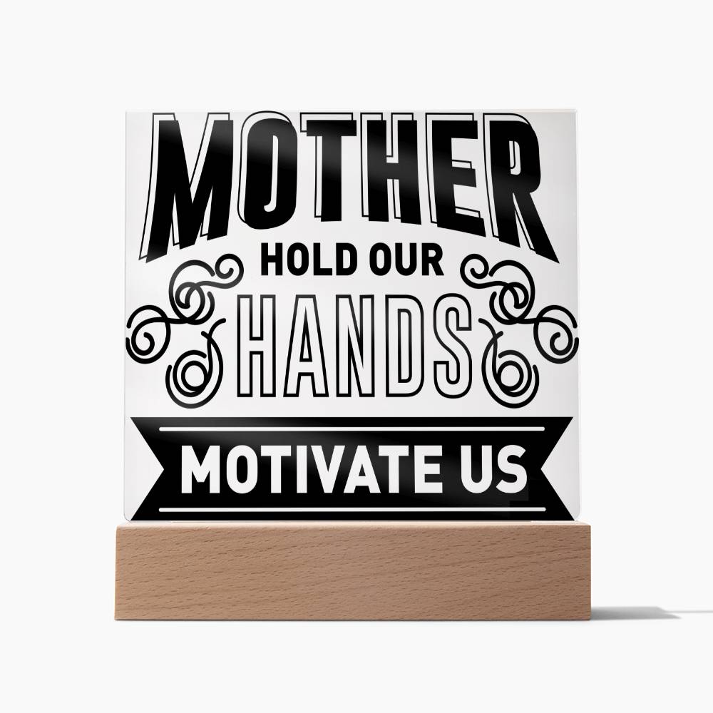 Mother Hold Our Hands - Square Acrylic Plaque