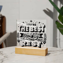 Load image into Gallery viewer, You&#39;re The Best - Square Acrylic Plaque
