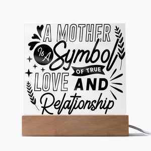 A Mother Is A Symbol - Square Acrylic Plaque