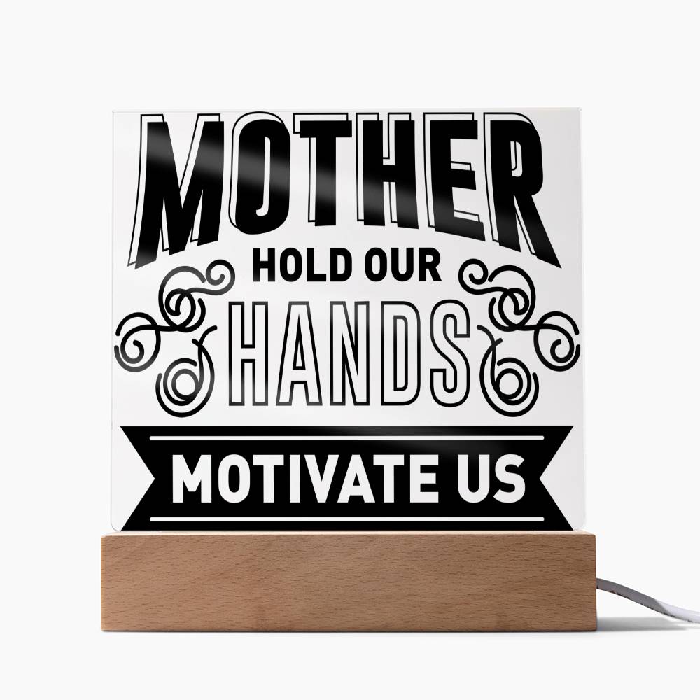 Mother Hold Our Hands - Square Acrylic Plaque