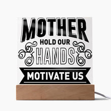 Load image into Gallery viewer, Mother Hold Our Hands - Square Acrylic Plaque
