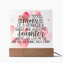 Load image into Gallery viewer, I Am A Proud Mom - Square Acrylic Plaque
