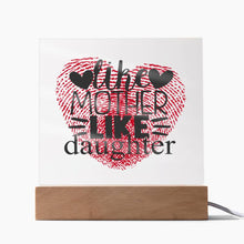 Load image into Gallery viewer, Like Mother Like Daughter - Square Acrylic Plaque
