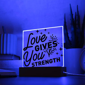 Love Gives You Strength