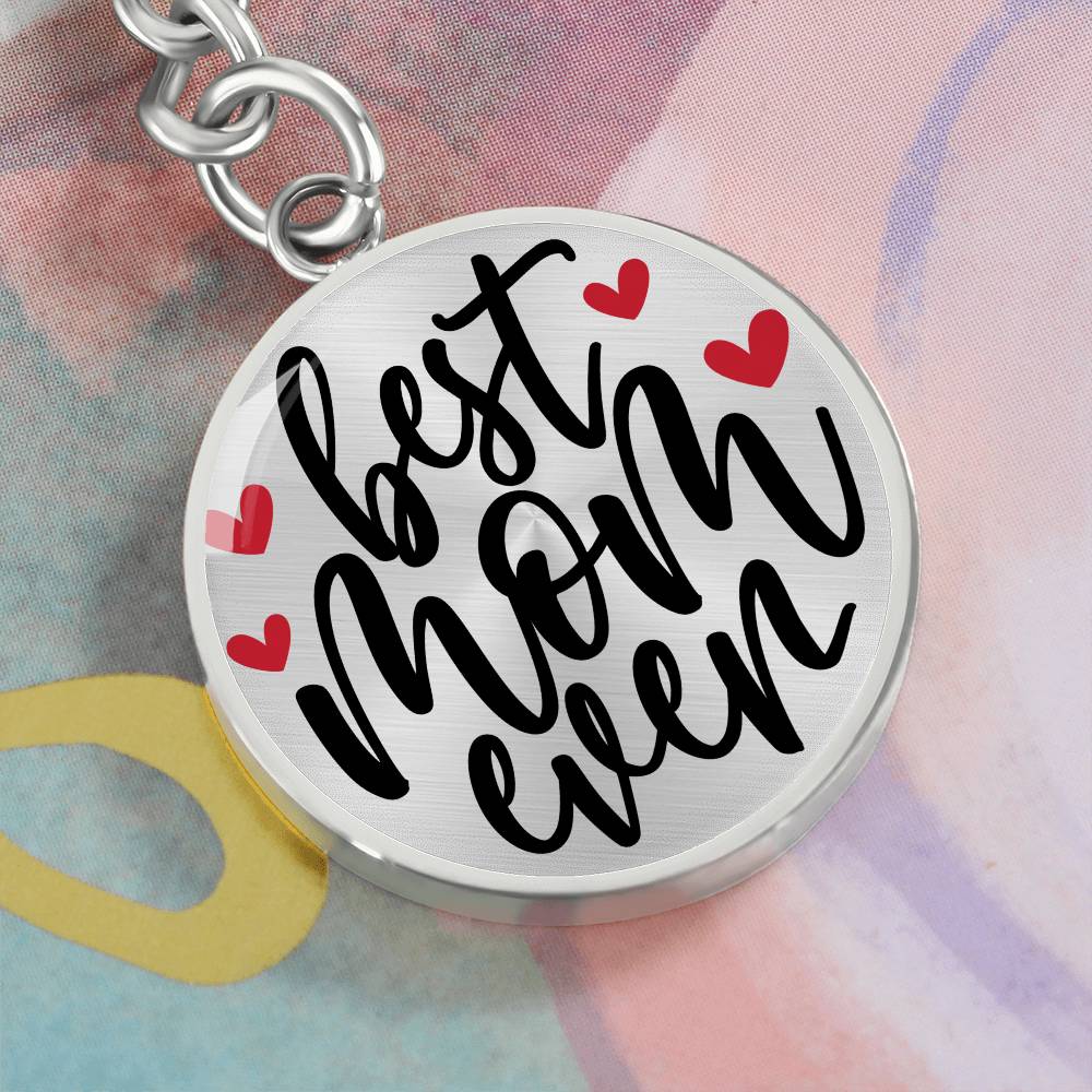 Best Mom Ever - Keychain