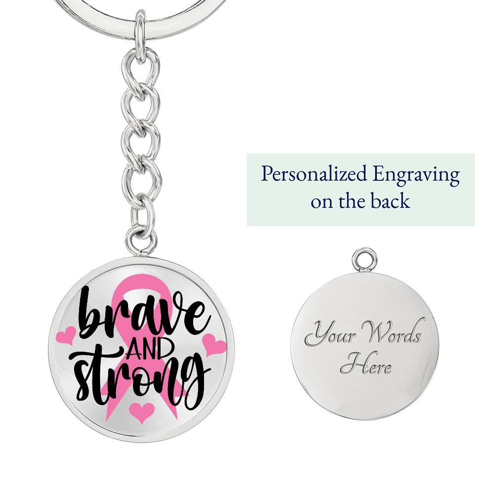 Brave And Strong - Keychain