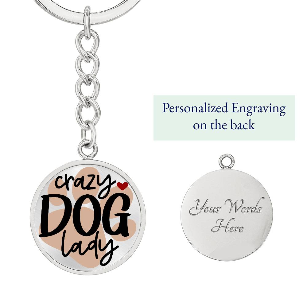 Crazy Dog Lady - Keychain