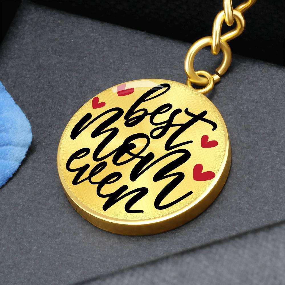 Best Mom Ever - Keychain