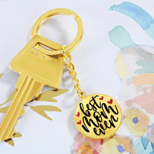 Load image into Gallery viewer, Best Mom Ever - Keychain
