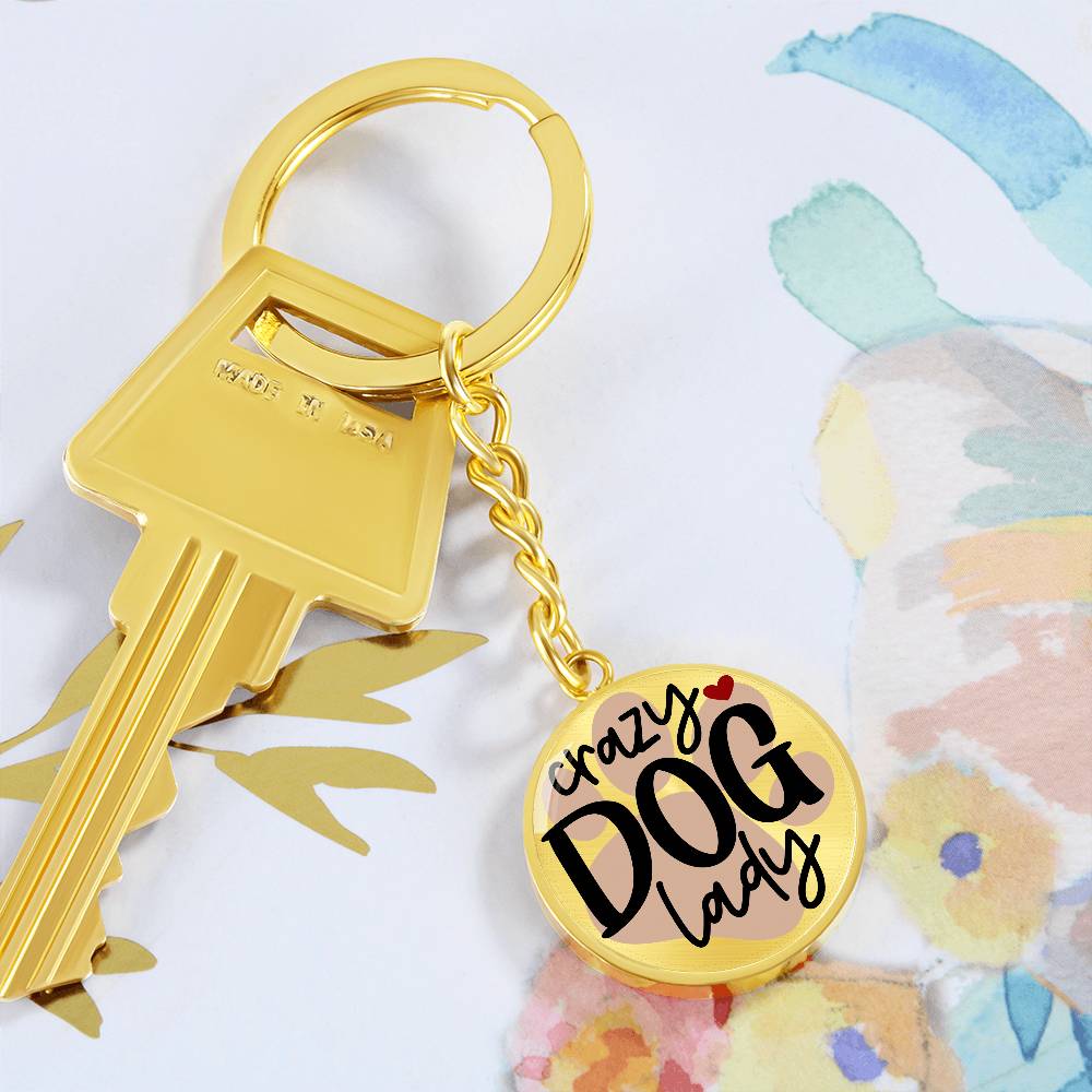 Crazy Dog Lady - Keychain