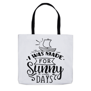 I Was Made For Sunny Days - Tote Bags