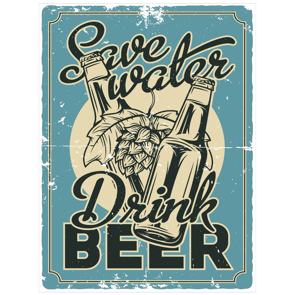 Save Water Drink Beer - Posters