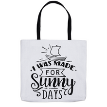 Load image into Gallery viewer, I Was Made For Sunny Days - Tote Bags
