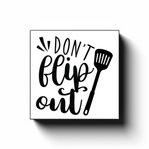 Don't Flip Out - Canvas Wraps