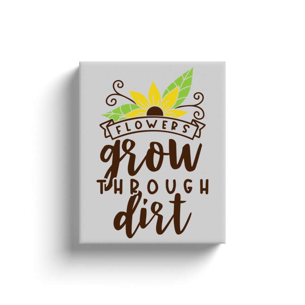 Flowers Grow Through - Canvas Wraps