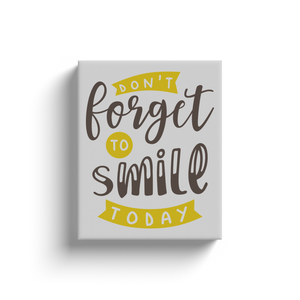 Don't Forget To Smile - Canvas Wraps
