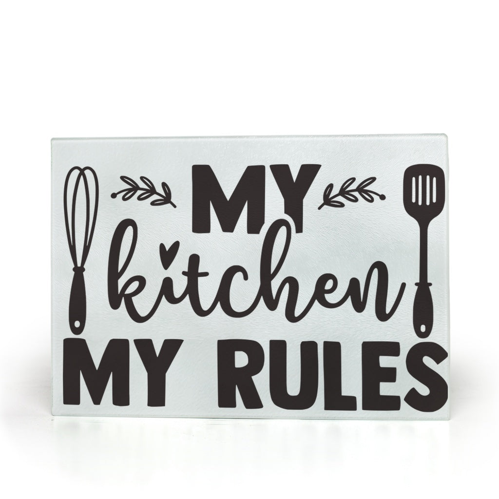 My Kitchen My Rules - Glass Cutting Boards