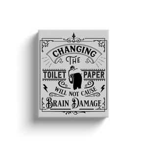 Changing The Toilet Paper - Canvas Wraps