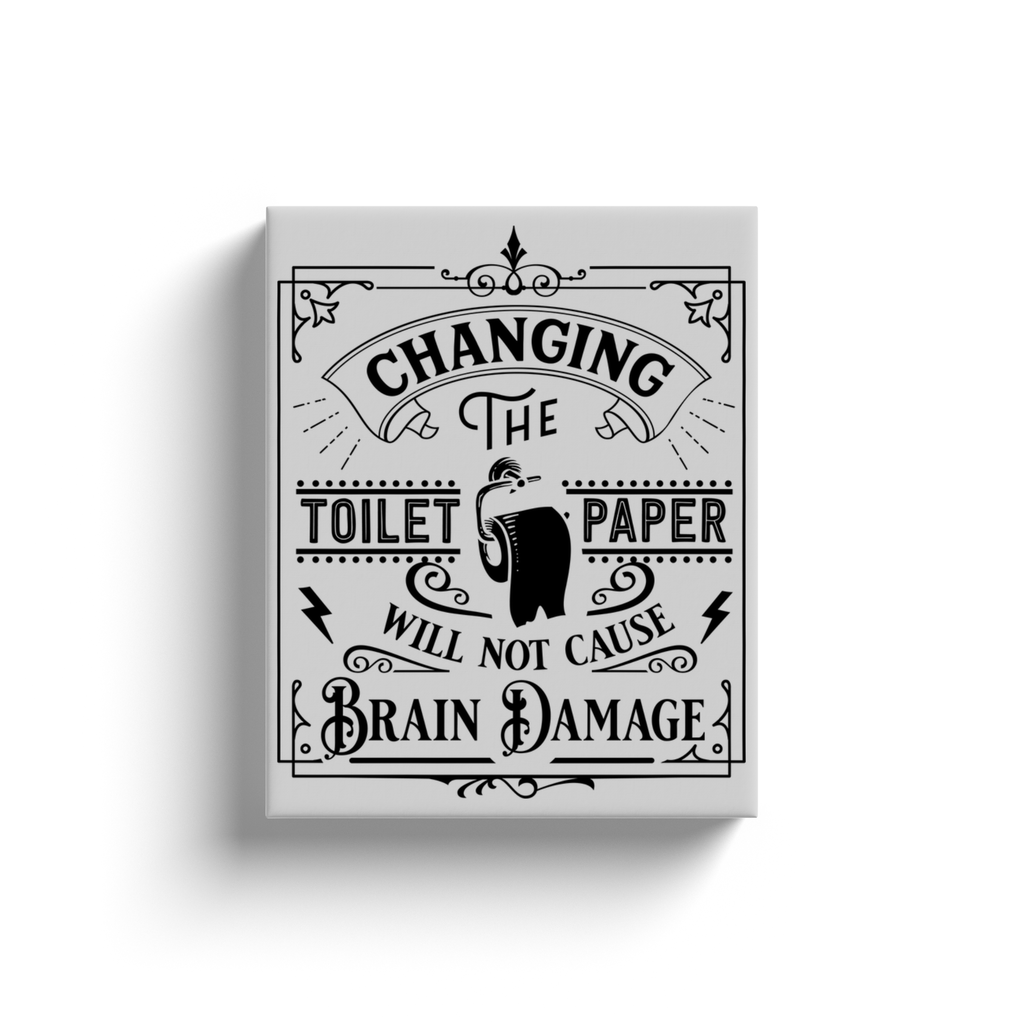 Changing The Toilet Paper - Canvas Wraps