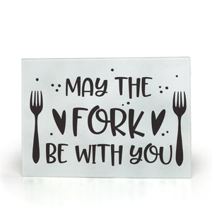 May The Fork - Glass Cutting Boards