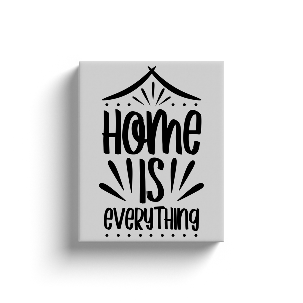 Home Is Everything - Canvas Wraps